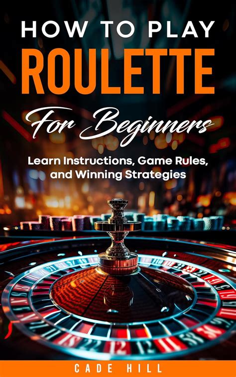 Roulette for Beginners .